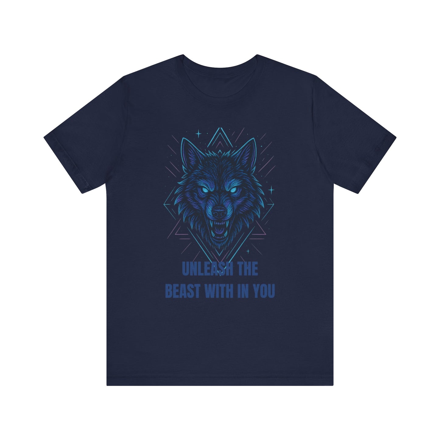 unleash beast with in you t-shirt
