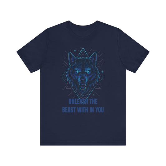 unleash beast with in you t-shirt