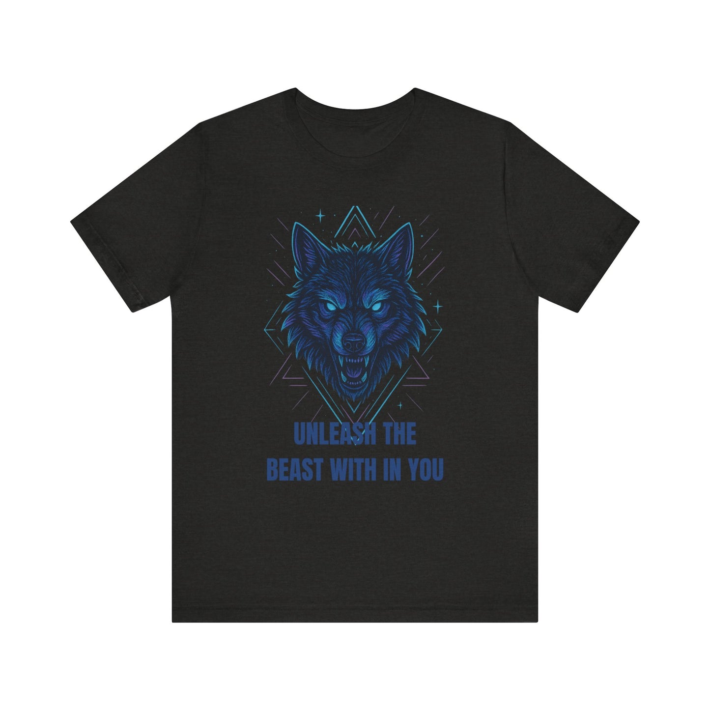 unleash beast with in you t-shirt